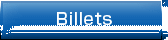 Billets